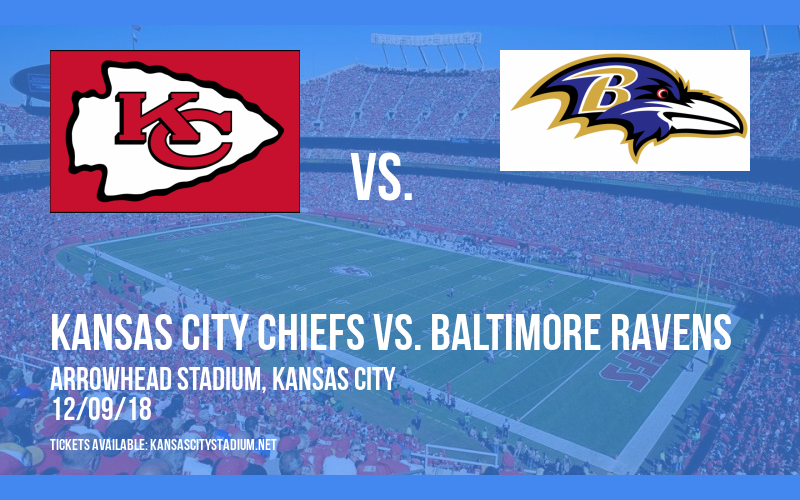 Kansas City Chiefs vs. Baltimore Ravens at Arrowhead Stadium