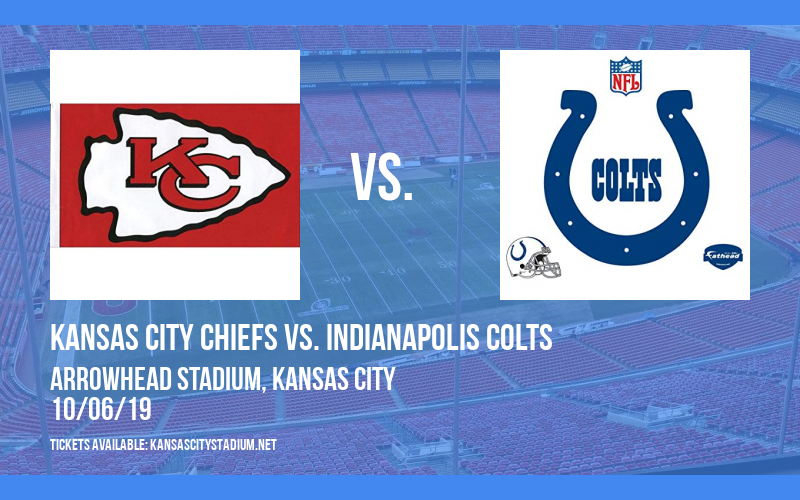 Kansas City Chiefs vs. Indianapolis Colts at Arrowhead Stadium tickets Kansas City Chiefs vs. Indianapolis Colts at Arrowhead Stadium