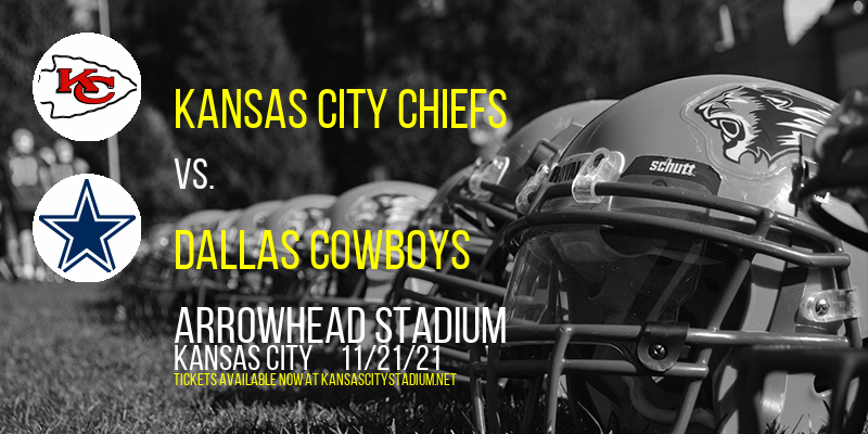 Kansas City Chiefs vs. Dallas Cowboys at Arrowhead Stadium tickets Kansas City Chiefs vs. Dallas Cowboys at Arrowhead Stadium