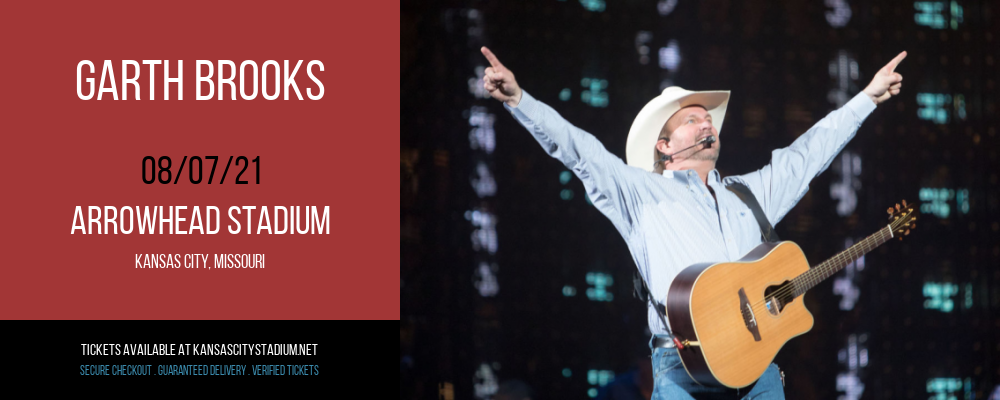 Garth Brooks at Arrowhead Stadium tickets Garth Brooks at Arrowhead Stadium
