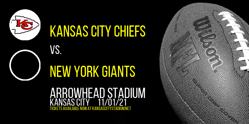 Kansas City Chiefs vs. New York Giants at Arrowhead Stadium tickets Kansas City Chiefs vs. New York Giants at Arrowhead Stadium