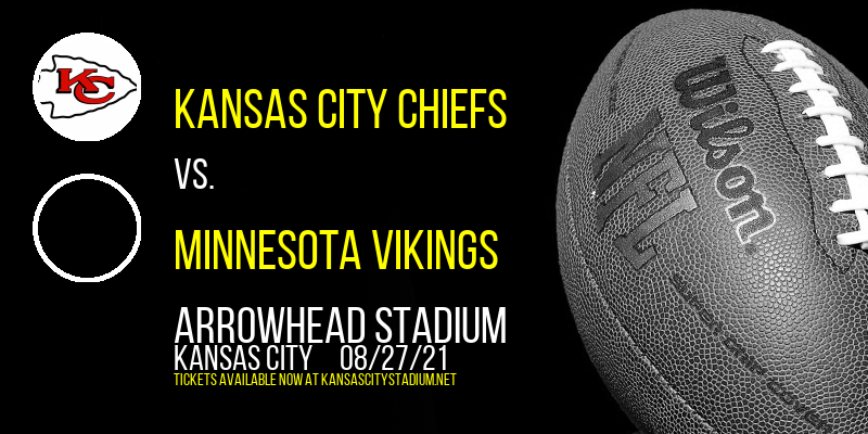 NFL Preseason: Kansas City Chiefs vs. Minnesota Vikings at Arrowhead Stadium tickets NFL Preseason: Kansas City Chiefs vs. Minnesota Vikings at Arrowhead Stadium