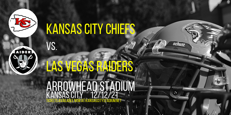 Kansas City Chiefs vs. Las Vegas Raiders at Arrowhead Stadium tickets Kansas City Chiefs vs. Las Vegas Raiders at Arrowhead Stadium