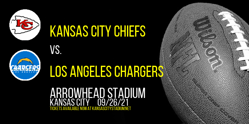 Kansas City Chiefs vs. Los Angeles Chargers at Arrowhead Stadium tickets Kansas City Chiefs vs. Los Angeles Chargers at Arrowhead Stadium