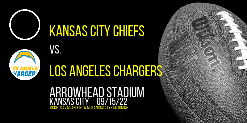 Kansas City Chiefs vs. Los Angeles Chargers at Arrowhead Stadium tickets Kansas City Chiefs vs. Los Angeles Chargers at Arrowhead Stadium