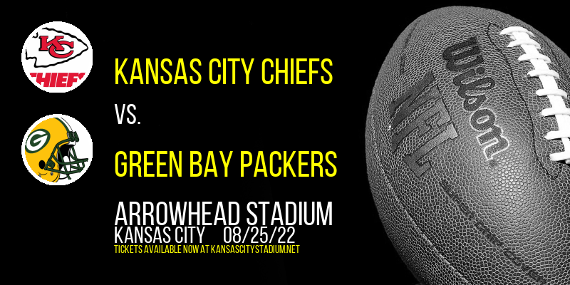 NFL Preseason: Kansas City Chiefs vs. Green Bay Packers at Arrowhead Stadium tickets NFL Preseason: Kansas City Chiefs vs. Green Bay Packers at Arrowhead Stadium
