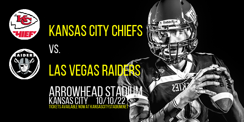 Kansas City Chiefs vs. Las Vegas Raiders at Arrowhead Stadium tickets Kansas City Chiefs vs. Las Vegas Raiders at Arrowhead Stadium