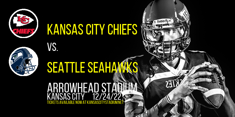 Kansas City Chiefs vs. Seattle Seahawks at Arrowhead Stadium tickets Kansas City Chiefs vs. Seattle Seahawks at Arrowhead Stadium