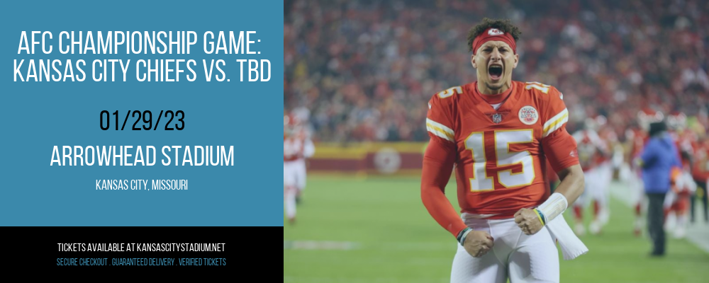 AFC Championship Game: Kansas City Chiefs vs. TBD at Arrowhead Stadium tickets AFC Championship Game: Kansas City Chiefs vs. TBD at Arrowhead Stadium