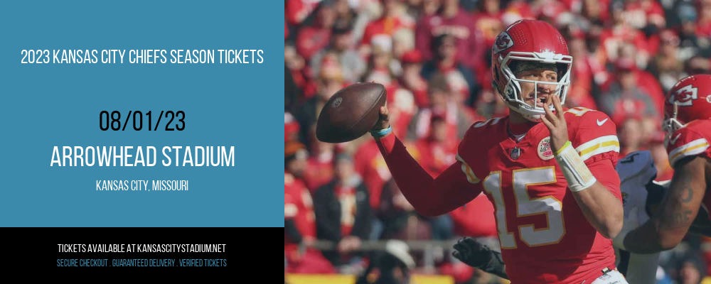 2023 Kansas City Chiefs Season Tickets at Arrowhead Stadium tickets 2023 Kansas City Chiefs Season Tickets at Arrowhead Stadium