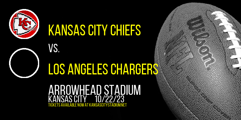 Kansas City Chiefs vs. Los Angeles Chargers at Arrowhead Stadium tickets Kansas City Chiefs vs. Los Angeles Chargers at Arrowhead Stadium