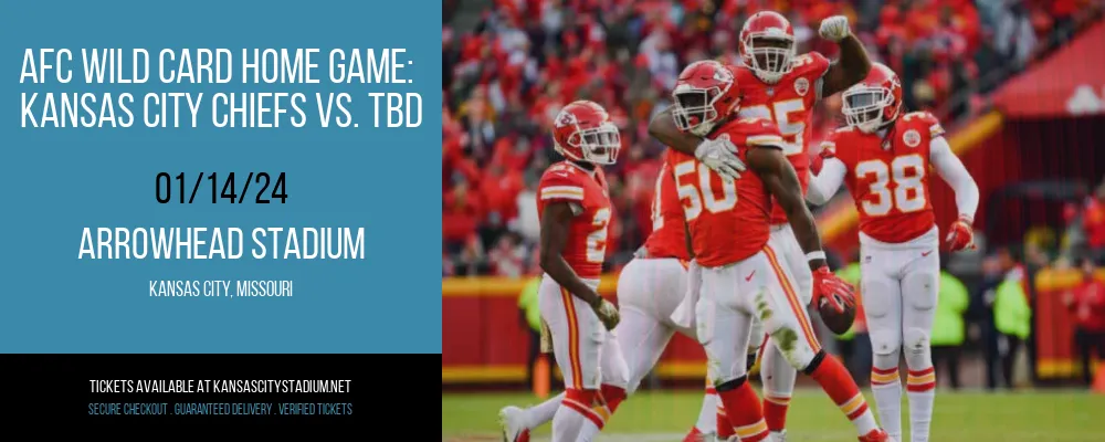 AFC Wild Card Home Game at Arrowhead Stadium